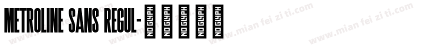 Metroline Sans Regul字体转换